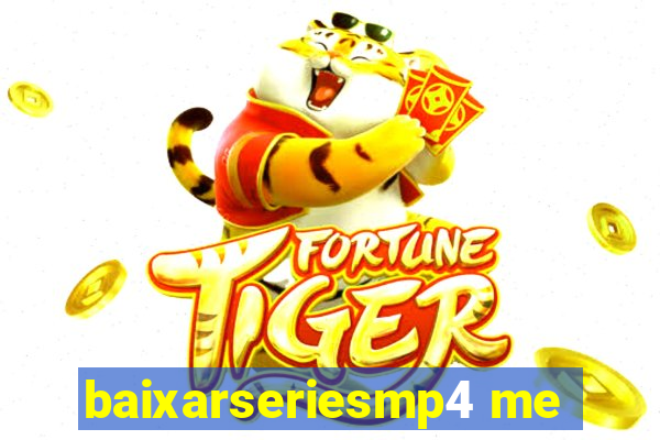 baixarseriesmp4 me